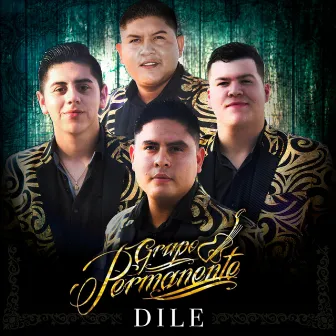 Dile by Grupo Permanente