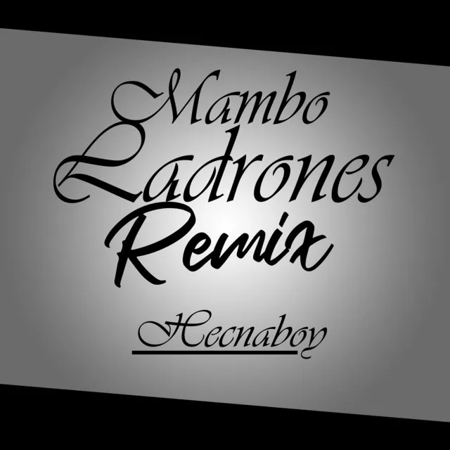 Mambo Ladrones (Remix)