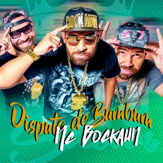 Disputa de BumBum by Mc Bockaum