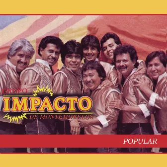 Popular by Grupo Impacto De Montemorelos