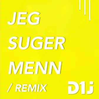 Jeg suger menn (Remix) by D1J