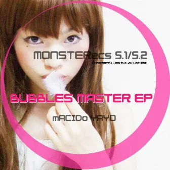 Bubbles Master EP by Macida Yayo