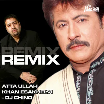 Atta Ullah Khan Remix by Atta Ullah Khan Esakhelvi