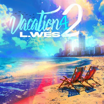 Vacation 4 2 by L. Wes