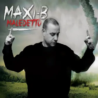 Maledetto by Maxi B