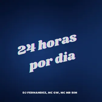 24 Horas por Dia by DJ Fernandez