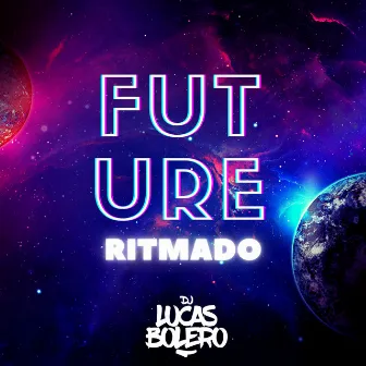 Future Ritmado by DJ Bolero