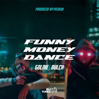 Funny Money Dance by Bulch