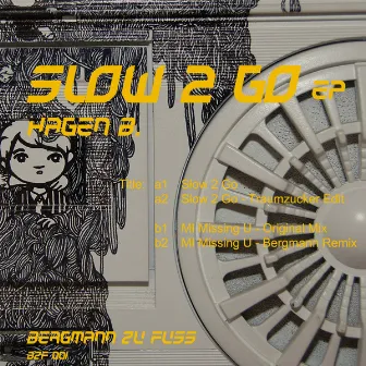 Slow 2 Go by Hagen B.