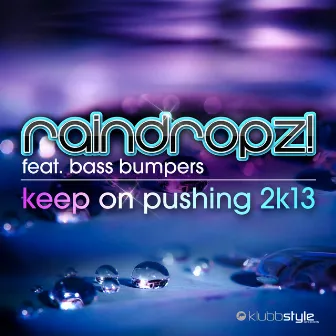 Keep on Pushing 2K13 by RainDropz!