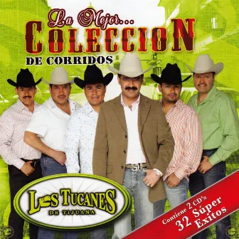 La Mejor Colección De Corridos by Los Tucanes De Tijuana