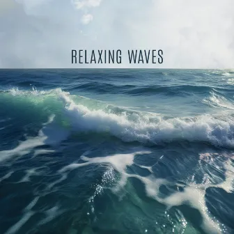 Relaxing Waves: Pure Ocean Sounds With Soft Music To Relax, Study, Sleep, Meditate by Ocean Waves Symphony