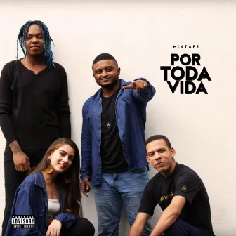 Por Toda Vida by Grupo Mixtape