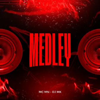 Medley by DJ MK