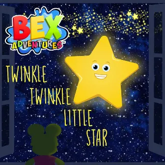 Twinkle Twinkle Little Star (Bex Adventures) by Olu