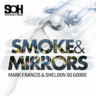 Smoke & Mirrors by Sheldon