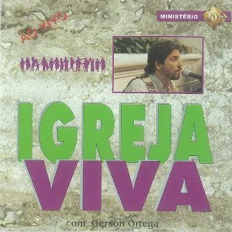 Igreja Viva (Ao Vivo) by Gerson Ortega