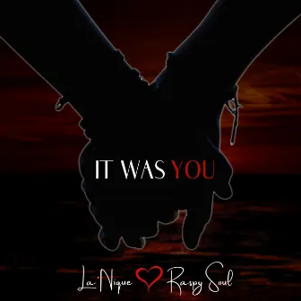 It Was You by La'Nique