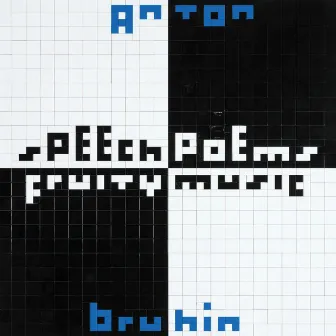 Speech Poems / Fruity Music by Anton Bruhin