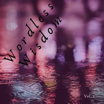 Wordless Wisdom, Vol. 1 by Sy