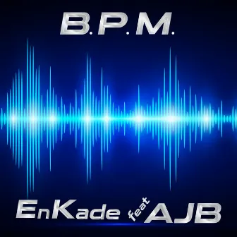 BPM by EnKADE