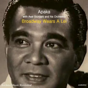 Broadway Wears A Lei by Axel Stordahl And His Orchestra