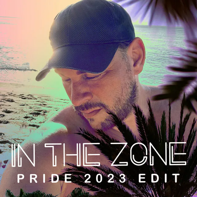 In the Zone - TOMMY B Pride 2023 Radio version