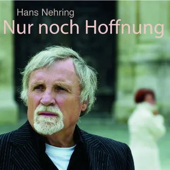 Nur noch Hoffnung by Hans Nehring