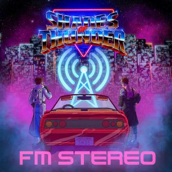 FM Stereo by Shades of Thunder