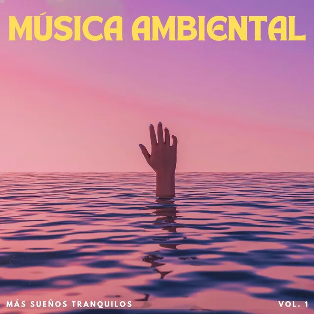 Música Ambiental: Más Sueños Tranquilos