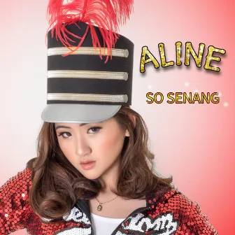 So Senang by Aline