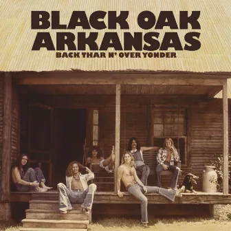 Back Thar N' Over Yonder (Deluxe Version) by Black Oak Arkansas