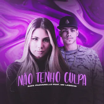 Nao Tenho Culpa by Rafa Phavanello