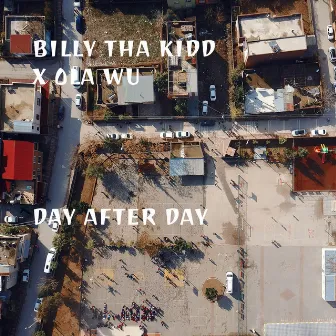 Day After Day by Billy Tha Kidd