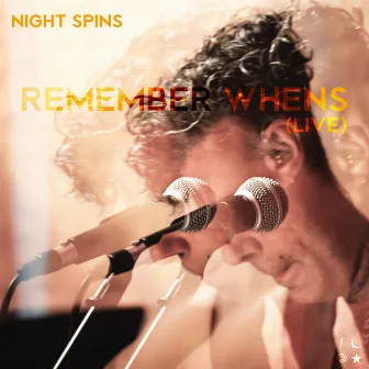 Remember Whens (Live) by Night Spins