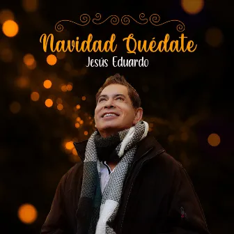 Navidad Quédate by Jesus Eduardo