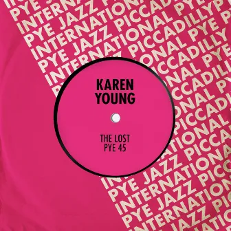 The Lost Pye 45 by Karen Young