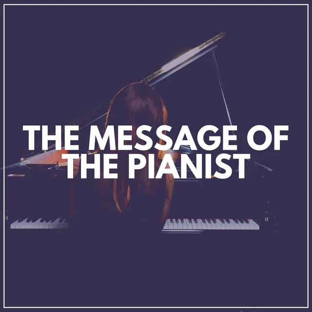 The Message of the Pianist