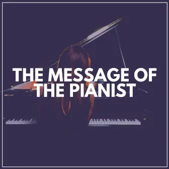 The Message of the Pianist by Dark Piano