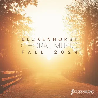 Beckenhorst Choral Music Fall 2024 by Craig Courtney