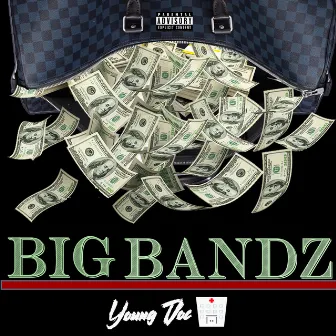 Big Bandz by Young Doc