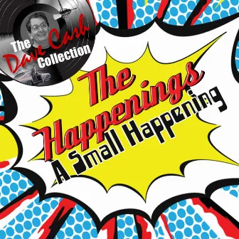 A Small Happening - [The Dave Cash Collection] by The Happenings