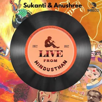 Live From Hindusthan - Sukanti & Anushree by Anushree