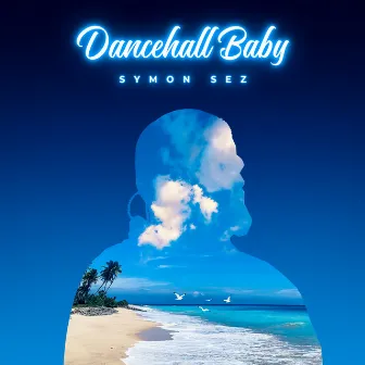 Dancehall Baby (Radio Edit) by Symon Sez