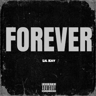 Forever by Lil Kay