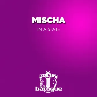 In a State by Mischa