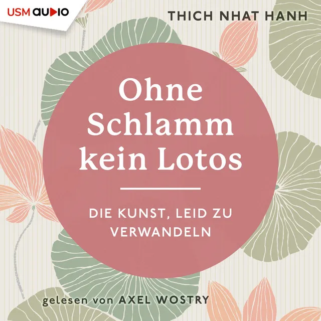 Ohne Schlamm kein Lotos (Die Kunst, Leid zu verwandeln)