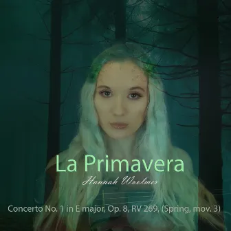 La Primavera: Concerto No. 1 in E major, Op. 8, RV 269, (Spring, mov. 3) by Hannah Woolmer