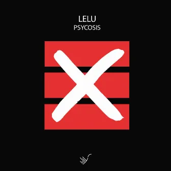 Psycosis by Lelu