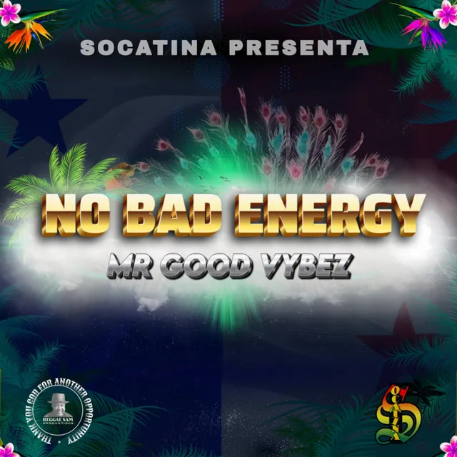 No Bad Energy (Sam Riddim)